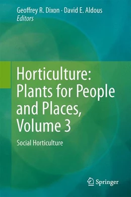Abbildung von Dixon / Aldous | Horticulture: Plants for People and Places, Volume 3 | 1. Auflage | 2014 | beck-shop.de