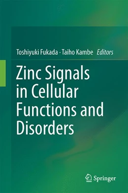 Abbildung von Fukada / Kambe | Zinc Signals in Cellular Functions and Disorders | 1. Auflage | 2014 | beck-shop.de