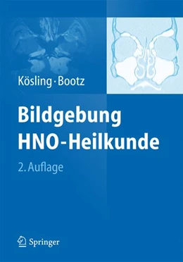 Abbildung von Kösling / Bootz | Bildgebung HNO-Heilkunde | 2. Auflage | 2015 | beck-shop.de
