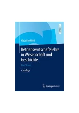 Abbildung von Brockhoff | Betriebswirtschaftslehre in Wissenschaft und Geschichte | 4. Auflage | 2014 | beck-shop.de