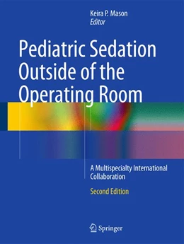 Abbildung von Mason | Pediatric Sedation Outside of the Operating Room | 2. Auflage | 2014 | beck-shop.de