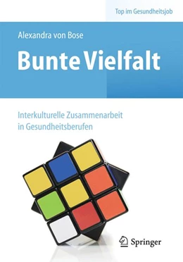 Abbildung von Bose | Bunte Vielfalt - Interkulturelle Zusammenarbeit in Gesundheitsberufen | 1. Auflage | 2014 | beck-shop.de
