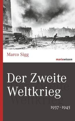Abbildung von Sigg | Der Zweite Weltkrieg | 1. Auflage | 2014 | beck-shop.de