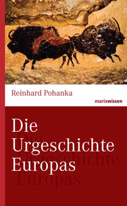 Abbildung von Pohanka | Die Urgeschichte Europas | 3. Auflage | 2016 | beck-shop.de
