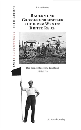 Abbildung von Pomp | Bauern und Großgrundbesitzer auf ihrem Weg ins Dritte Reich | 1. Auflage | 2014 | beck-shop.de