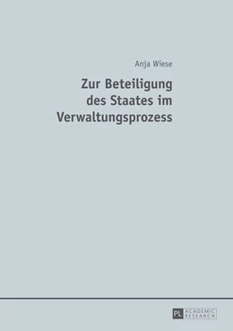 Abbildung von Wiese | Zur Beteiligung des Staates im Verwaltungsprozess | 1. Auflage | 2014 | beck-shop.de