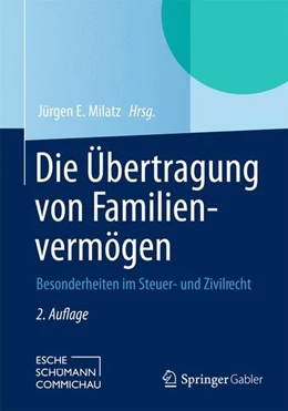 Abbildung von Milatz | Die Übertragung von Familienvermögen | 2. Auflage | 2013 | beck-shop.de