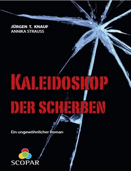 Abbildung von Knauf / Strauss | Kaleidoskop der Scherben | 1. Auflage | 2014 | beck-shop.de