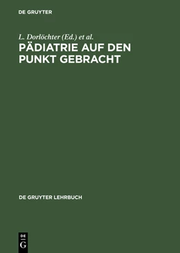 Abbildung von Dorlöchter / Radke | Pädiatrie auf den Punkt gebracht | 1. Auflage | 2014 | beck-shop.de