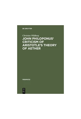 Abbildung von Wildberg | John Philoponus' Criticism of Aristotle's Theory of Aether | 1. Auflage | 2014 | beck-shop.de