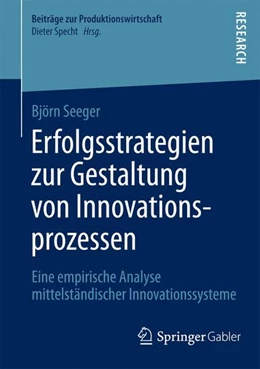 Abbildung von Seeger | Erfolgsstrategien zur Gestaltung von Innovationsprozessen | 1. Auflage | 2014 | beck-shop.de