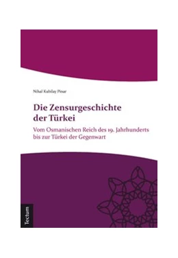 Abbildung von Pinar | Die Zensurgeschichte der Türkei | 1. Auflage | 2014 | beck-shop.de