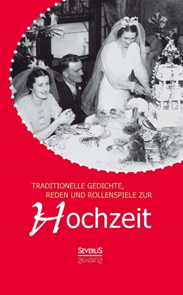 Abbildung von Wittmann | Traditionelle Gedichte, Reden und Rollenspiele zur Hochzeit | 1. Auflage | 2014 | beck-shop.de