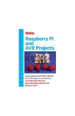 Abbildung von Cefn Hoile / Clare Bowman | Make: Raspberry Pi and AVR Projects | 1. Auflage | 2014 | beck-shop.de