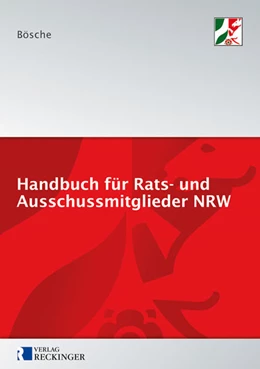 Abbildung von Bösche | Handbuch für Rats- und Ausschussmitglieder in Nordrhein-Westfalen | 1. Auflage | 2014 | beck-shop.de