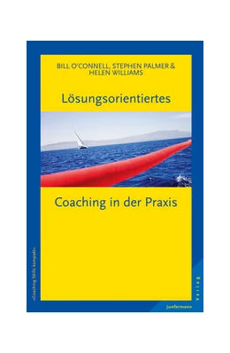Abbildung von O´Connell / Williams | Lösungsorientiertes Coaching in der Praxis | 1. Auflage | 2014 | beck-shop.de