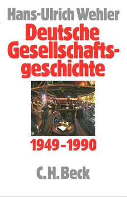 Abbildung von Wehler, Hans-Ulrich | Deutsche Gesellschaftsgeschichte, Band 5: Bundesrepublik und DDR 1949-1990 | 1. Auflage | 2008 | beck-shop.de