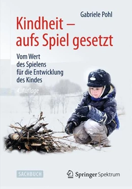 Abbildung von Pohl | Kindheit - aufs Spiel gesetzt | 4. Auflage | 2014 | beck-shop.de