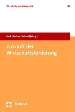 Abbildung von Beck / Heinze | Zukunft der Wirtschaftsförderung | 1. Auflage | 2014 | 14 | beck-shop.de