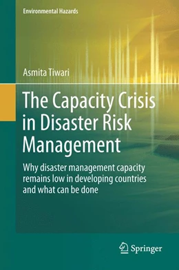 Abbildung von Tiwari | The Capacity Crisis in Disaster Risk Management | 1. Auflage | 2015 | beck-shop.de