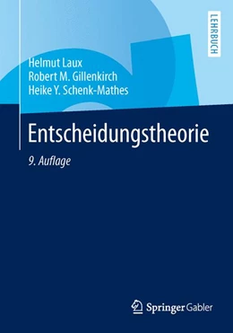 Abbildung von Laux / Gillenkirch | Entscheidungstheorie | 9. Auflage | 2015 | beck-shop.de