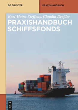 Abbildung von Steffens / Dreßler | Praxishandbuch Schiffsfonds | 1. Auflage | 2014 | beck-shop.de