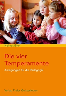 Abbildung von Eller | Die vier Temperamente | 1. Auflage | 2017 | beck-shop.de