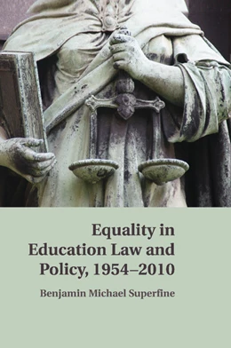 Abbildung von Superfine | Equality in Education Law and Policy, 1954–2010 | 1. Auflage | 2014 | beck-shop.de
