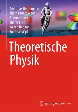 Abbildung von Bartelmann / Feuerbacher | Theoretische Physik | 1. Auflage | 2014 | beck-shop.de