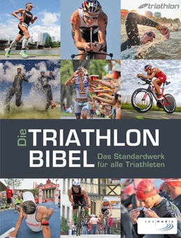 Abbildung von Die Triathlonbibel | 3. Auflage | 2015 | beck-shop.de
