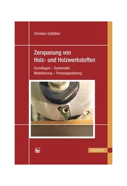 Abbildung von Gottlöber | Zerspanung von Holz und Holzwerkstoffen | 1. Auflage | 2014 | beck-shop.de