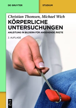 Abbildung von Thomsen / Wich | Körperliche Untersuchung - Anleitung in Bildern für Studium und Praxis | 2. Auflage | 2018 | beck-shop.de