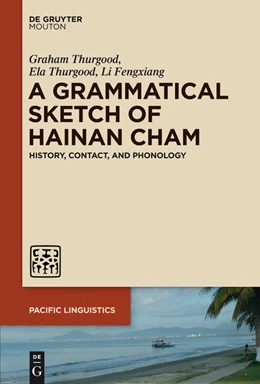 Abbildung von Thurgood / Fengxiang | A Grammatical Sketch of Hainan Cham | 1. Auflage | 2015 | beck-shop.de