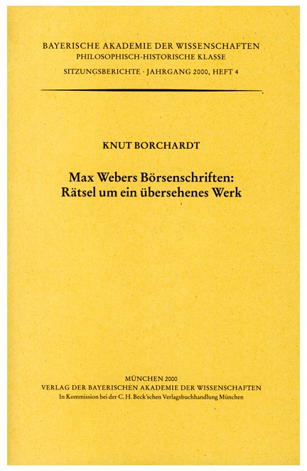 Cover: Knut Borchardt, Max Webers Börsenschriften: Rätsel um ein übersehenes Werk