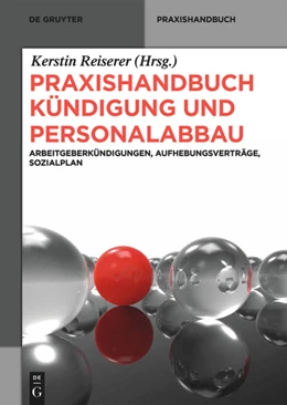 Abbildung von Reiserer | Praxishandbuch Kündigung und Personalabbau | 1. Auflage | 2014 | beck-shop.de