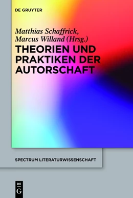 Abbildung von Schaffrick / Willand | Theorien und Praktiken der Autorschaft | 1. Auflage | 2014 | beck-shop.de