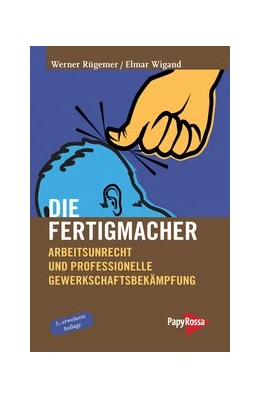 Abbildung von Rügemer / Wigand | Die Fertigmacher | 3. Auflage | 2017 | 202 | beck-shop.de