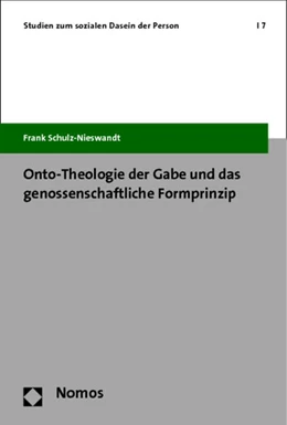 Abbildung von Schulz-Nieswandt | Onto-Theologie der Gabe und das genossenschaftliche Formprinzip | 1. Auflage | 2014 | 7 | beck-shop.de