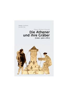 Abbildung von Walter-Karydi | Die Athener und ihre Gräber (1000-300 v. Chr.) | 1. Auflage | 2015 | beck-shop.de