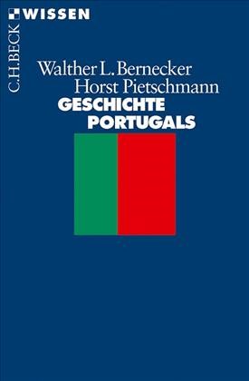 Cover: Bernecker, Walther L. / Pietschmann, Horst, Geschichte Portugals