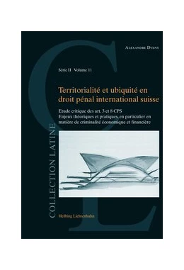 Abbildung von Dyens | Territorialité et ubiquité en droit pénal international suisse | 1. Auflage | 2014 | Volume 11 | beck-shop.de