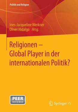 Abbildung von Werkner / Hidalgo | Religionen - Global Player in der internationalen Politik? | 1. Auflage | 2014 | beck-shop.de