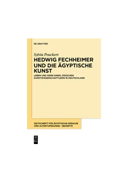Abbildung von Peuckert | Hedwig Fechheimer und die ägyptische Kunst | 1. Auflage | 2014 | beck-shop.de