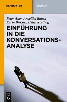 Abbildung von Birkner / Auer | Einführung in die Konversationsanalyse | 1. Auflage | 2020 | beck-shop.de