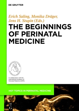 Abbildung von Saling / Dräger | The Beginnings of Perinatal Medicine | 1. Auflage | 2014 | beck-shop.de
