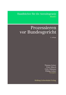 Abbildung von Geiser / Münch | Prozessieren vor Bundesgericht | 4. Auflage | 2014 | Band I | beck-shop.de