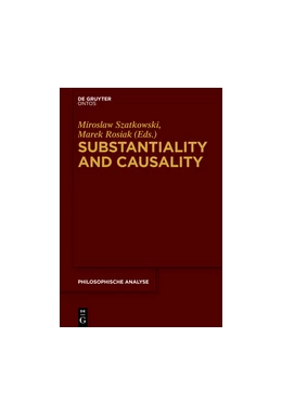 Abbildung von Szatkowski / Rosiak | Substantiality and Causality | 1. Auflage | 2014 | beck-shop.de