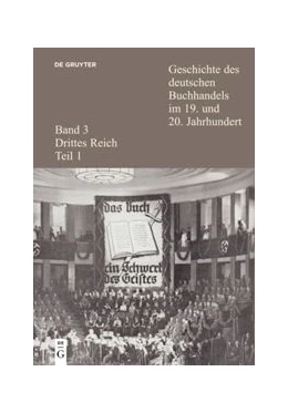 Abbildung von Fischer / Wittmann | Geschichte des deutschen Buchhandels im 19. und 20. Jahrhundert. Band 3: Drittes Reich. Teil 1 | 1. Auflage | 2015 | beck-shop.de
