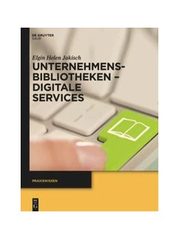 Abbildung von Jakisch | Unternehmensbibliotheken - Digitale Services | 1. Auflage | 2014 | beck-shop.de