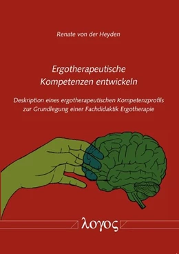 Abbildung von Heyden | Ergotherapeutische Kompetenzen entwickeln | 1. Auflage | 2014 | beck-shop.de